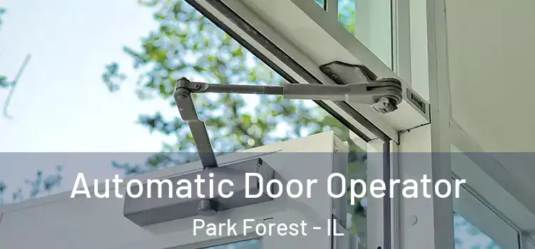 Automatic Door Operator Park Forest - IL