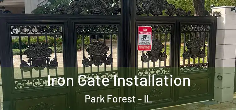  Iron Gate Installation Park Forest - IL