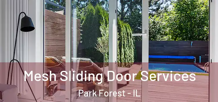  Mesh Sliding Door Services Park Forest - IL