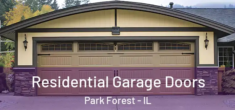  Residential Garage Doors Park Forest - IL